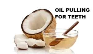 Oil Pulling Benefits For Better Oral Health