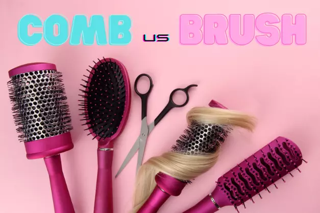 Comb vs Brush: Which One Should You Be Using