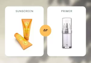 Sunscreen Or Primer First For The Best Results