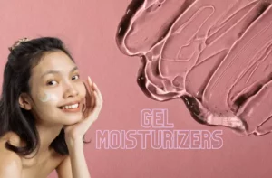Should You Be Using A Gel-Based Moisturizer For Your Skin Type?