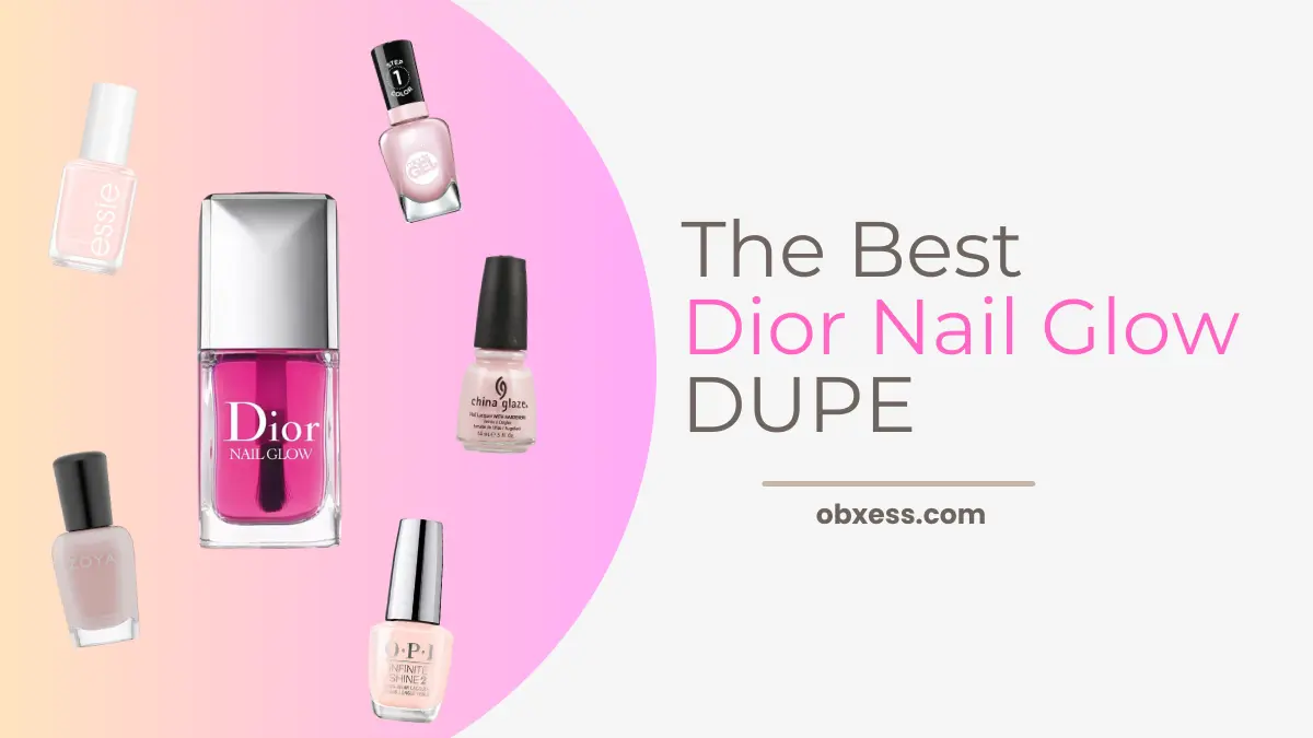 10 Best Affordable Dior Nail Glow Dupes