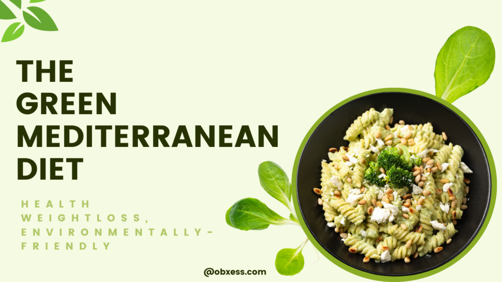 The Green Mediterranean Diet A New Take On Heart Healthy Eating Obxess the-green-mediterranean-diet-a-new-take-on-heart-healthy-eating-obxess